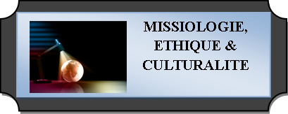 Missiologie, Ethique & Culturalité-MEC